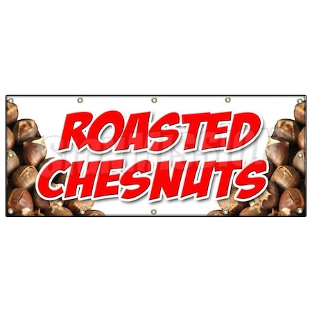 Signmission ROASTED CHESTNUTS BANNER SIGN cooked open flame snack nuts peanuts food B-120 Roasted Chestnuts